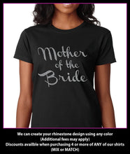 Load image into Gallery viewer, Mother of the Bride / Wedding party Rhinestone T-Shirt GetTShirty
