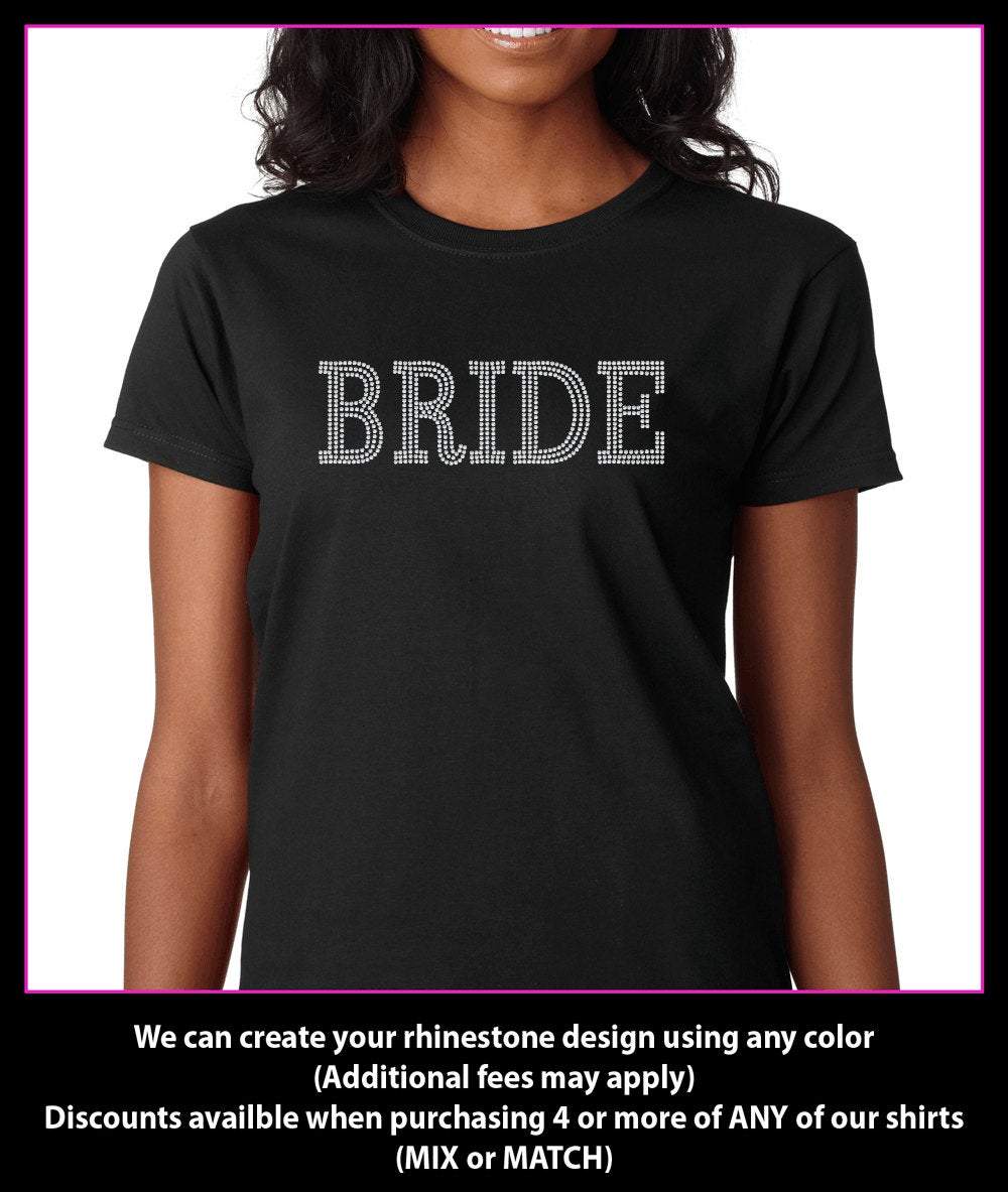 Bride Rhinestone Wedding Shirt- Bridal Party Shirt - Bachelorette Party Shirts GetTShirty