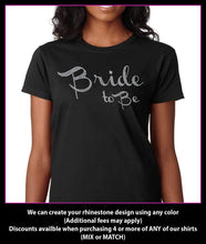 Load image into Gallery viewer, Bride to be / Wedding party Rhinestone T-Shirt GetTShirty

