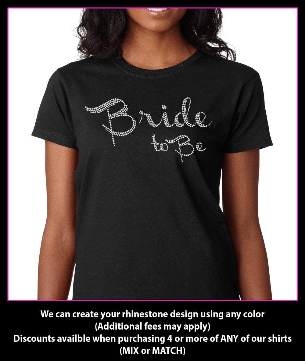 Bride to be / Wedding party Rhinestone T-Shirt GetTShirty