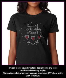 Drinks Well with Others Wine Rhinestone t-shirt gettshirty