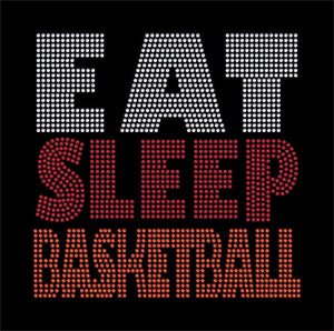 Eat Sleep Basketballl rhinestone transfer bling GetTShirty
