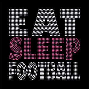 Eat Sleep Football rhinestone transfer bling GetTShirty