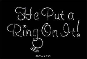 He Put a Ring on It Wedding Iron on Rhinestone Transfer iron on rhinestone transfer BLING GetTShirty