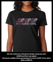 Load image into Gallery viewer, I Run Like a Girl Rhinestone T-shirt bling GetTShirty
