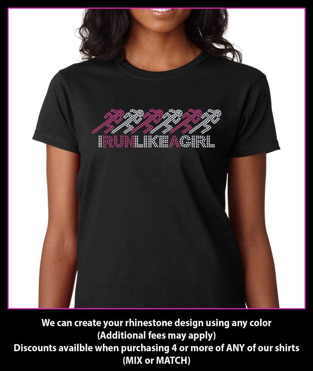 I Run Like a Girl Rhinestone T-shirt bling GetTShirty