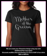 Load image into Gallery viewer, Mother of the Groom / Wedding party Rhinestone T-Shirt GetTShirty
