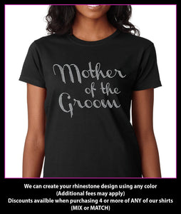 Mother of the Groom / Wedding party Rhinestone T-Shirt GetTShirty