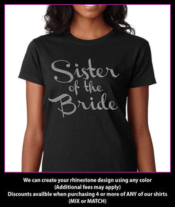 Sister of the Bride / Wedding party Rhinestone T-Shirt GetTShirty