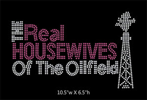The Real Houswives of the Oilfield Spolied Oilfield Wife Rhinestone transfer bling GetTShirty