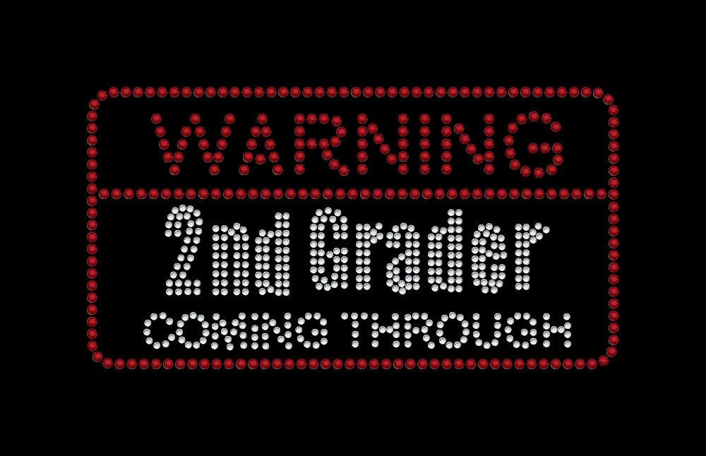 Warning 2nd Grader Coming Through Iron on rhinestone transfer for school GetTShirty