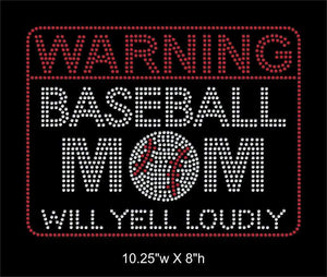 Warning Baseball Mom will Yell Loudly Iron on Rhinestone Transfer bling GetTShirty