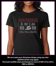 Load image into Gallery viewer, Warning Swim Mom will yell loudly Rhinestone t-shirt GetTShirty
